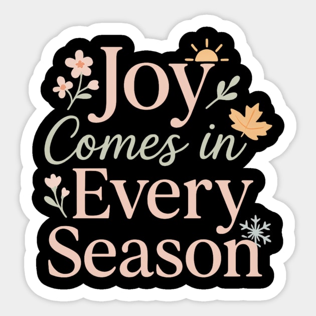 Joy Comes In Every Season Christian Gift Sticker by Joyce A's Store
